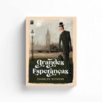 Capa do livro Grandes Esperanças, de Charles Dickens, em atmosfera sombria e vitoriana